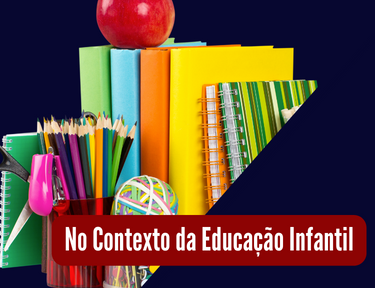 Curso online grátis de No Contexto da Educação Infantil