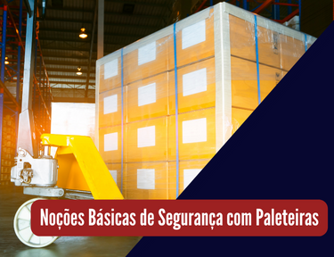 Curso online grátis de Noções Básicas de Segurança com Paleteiras