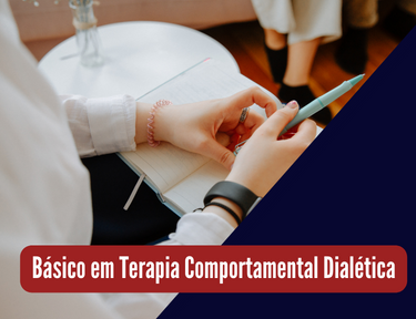 Curso online grátis de Básico em Terapia Comportamental Dialética