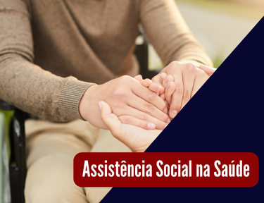 Curso online grátis de Assistência Social na Saúde