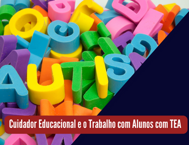 Curso online grátis de Cuidador Educacional e o Trabalho com Alunos com TEA - Transtorno do Espectro do Autismo