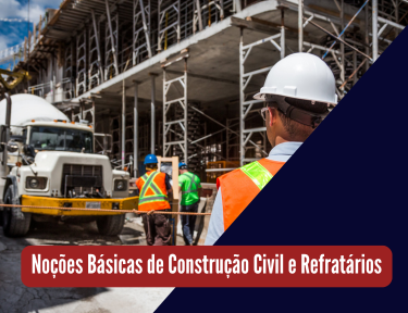 Curso online grátis de Noções Básicas de Construção Civil e Refratários