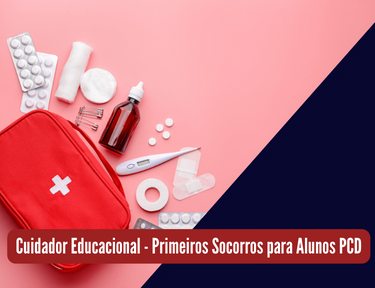 Curso online grátis de Cuidador Educacional - Primeiros Socorros para Alunos PCD